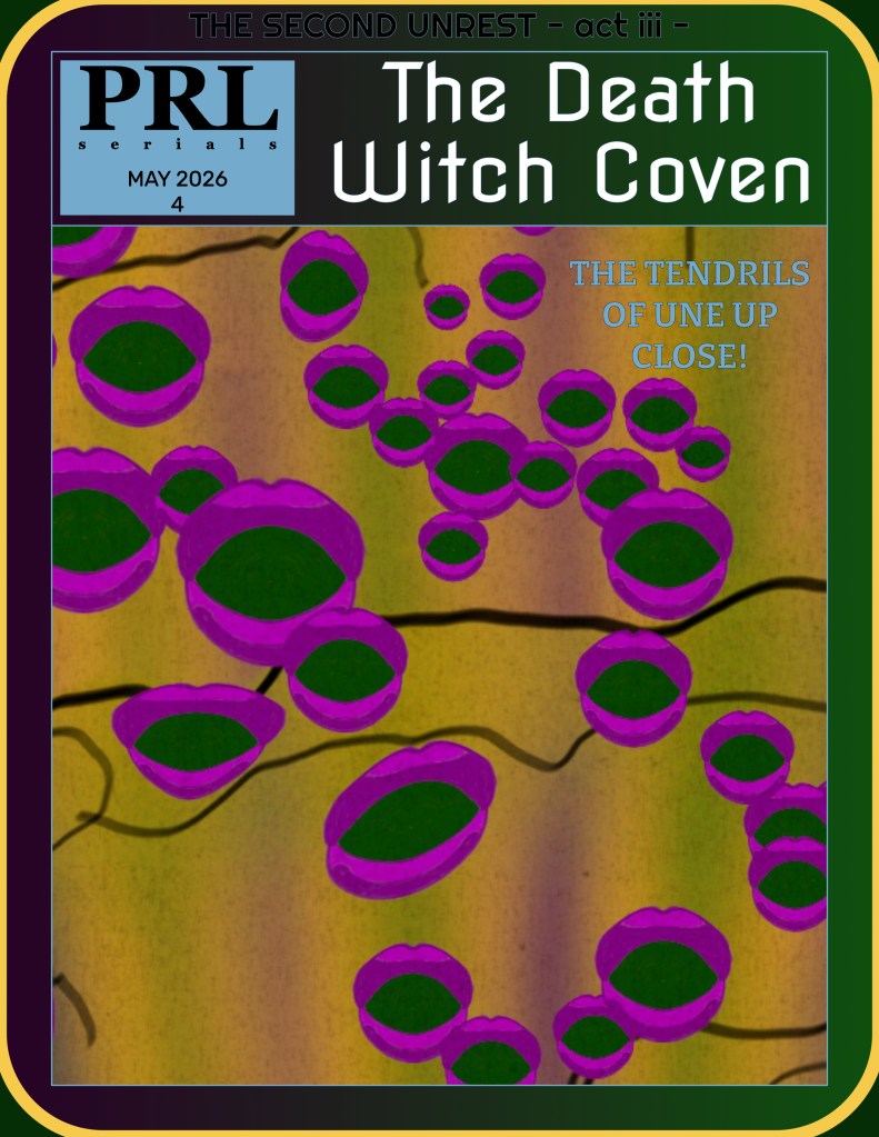Wielders of the Violet – Issue 4 – Quietus and Detritus in the Une-verse 